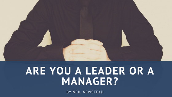Are You A Leader Or A Manager