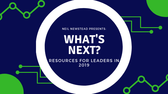 What’s Next: Resources for Leaders in 2019
